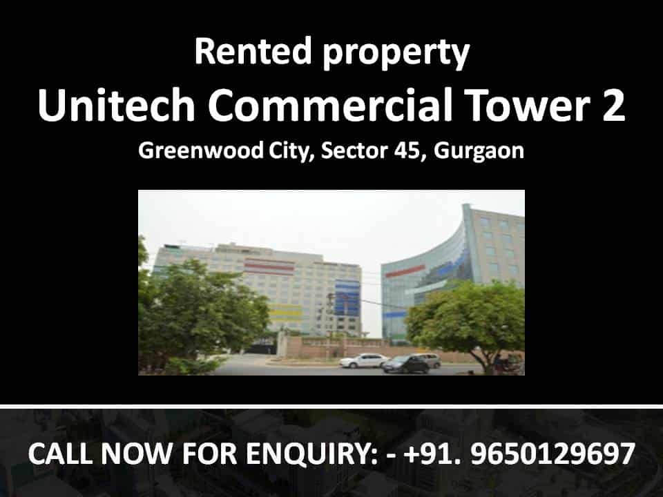 Rented Property in Unitech Commercial Tower 2