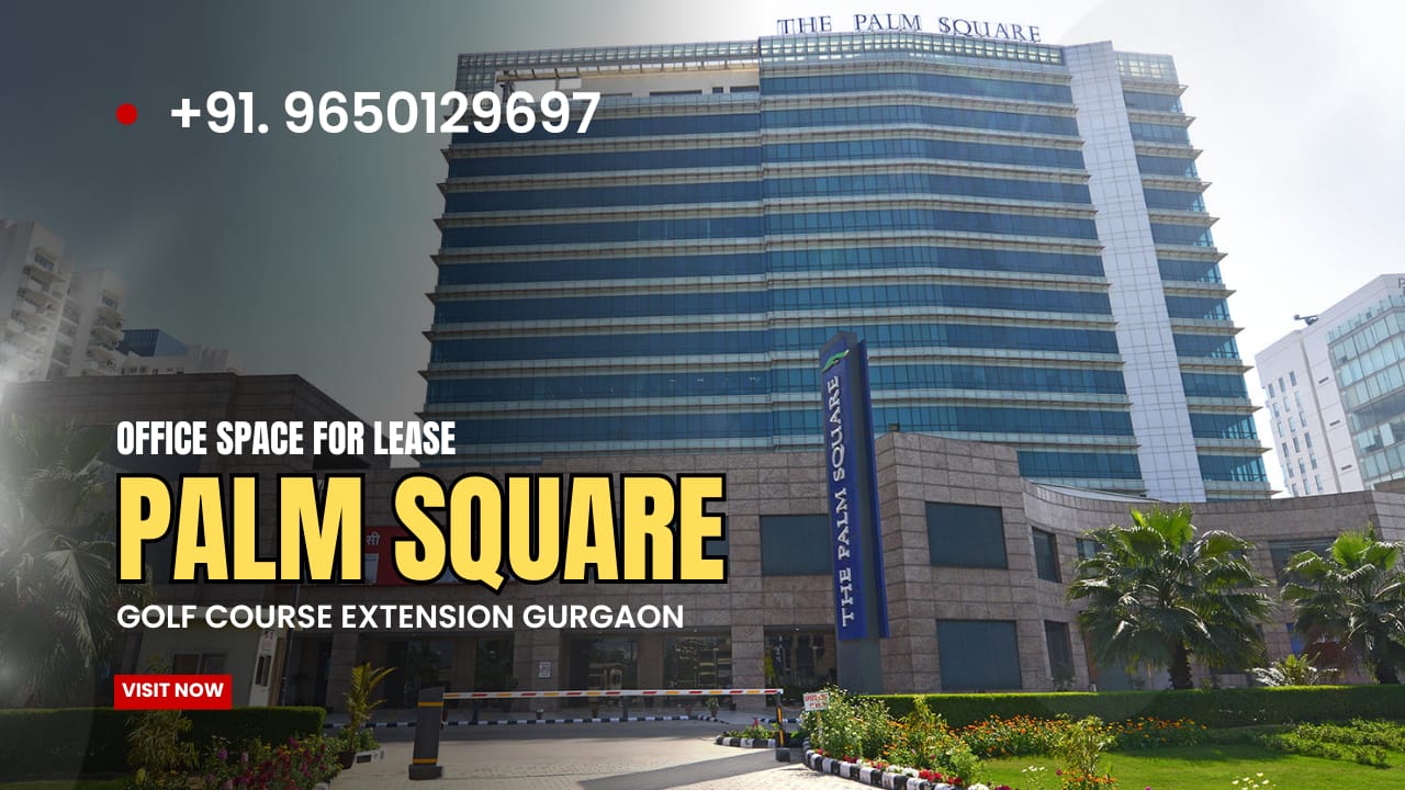 Palm Square office for lease in Gurgaon