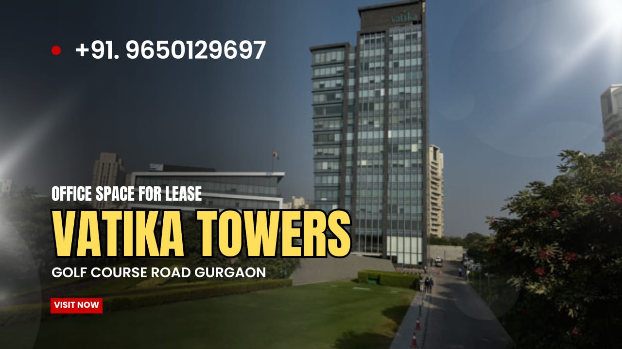 Office Space for Rent in Vatika Towers Gurgaon Golf Course Road