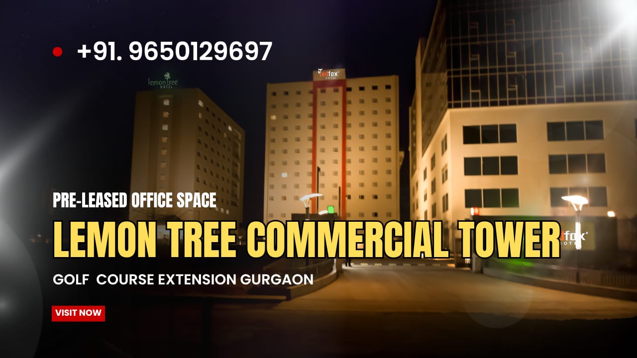 Pre-leased Property in Lemon Tree Commercial Tower, Gurgaon – Premium Investment on Golf Course Extension Road