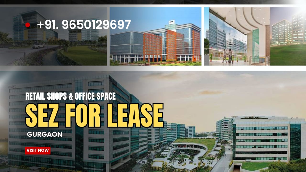 Office Space in SEZ for Lease in Gurgaon – Ideal for IT & Tech Companies
