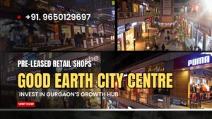 Pre-leased Shop in Good Earth City Centre Gurgaon