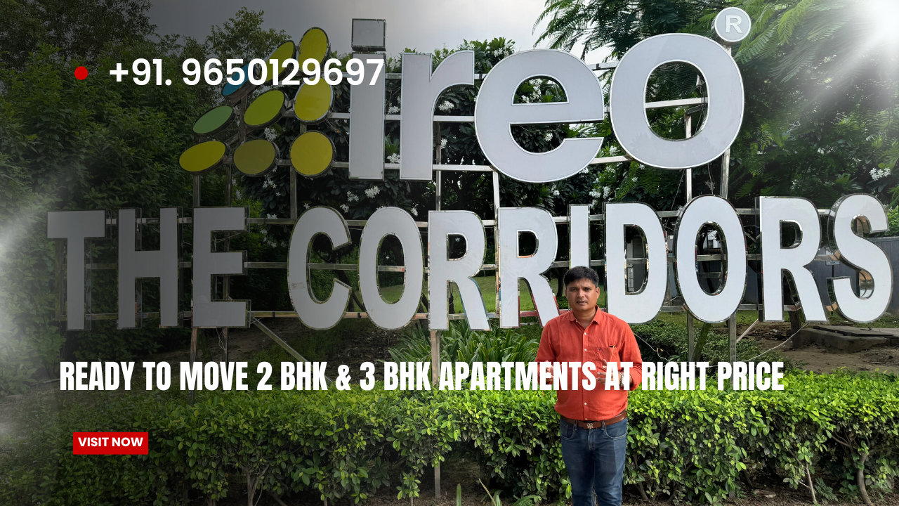 IREO Corridors Golf Course Extension Road Gurgaon – Ready to Move 2 BHK & 3 BHK Apartments at the Right Price