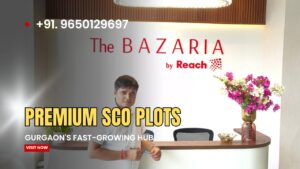 Reach The Bazaria – Premium SCO Plots in Sector 68, Gurugram