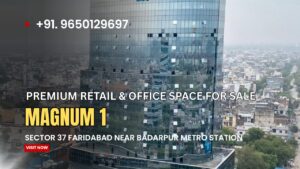Office and Retail Space for Sale in Magnum 1, Sector 37 Faridabad – Premium Commercial Destination